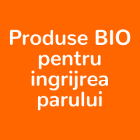 Produse BIO pentru ingrijrea parului
